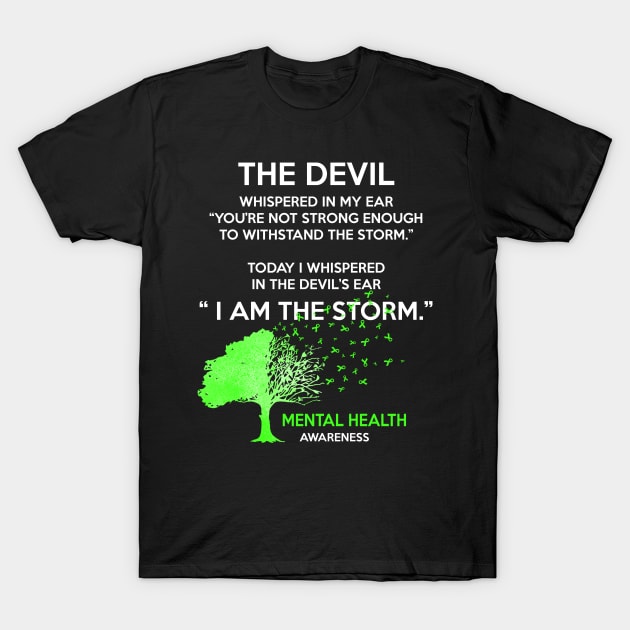 I Am The Storm Mental Health Awareness T-Shirt by DeforestSusanArt